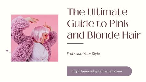 pink and blonde|Embrace Your Style: The Ultimate Guide to Pink and Blonde Hair.